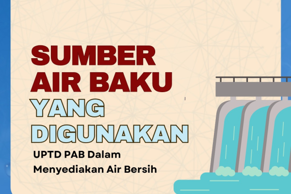 Sumber Air Yang Digunakan UPTD PAB Dalam Menyediakan Air Bersih